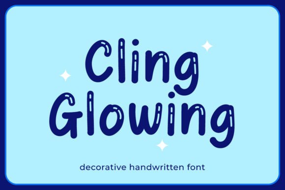 Cling Glowing: A Playful Display Font That Makes Handmade Goods Shine