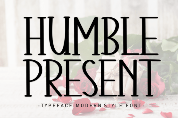 Humble Present: A Display Font That Makes Your Brand Feel Thoughtful
